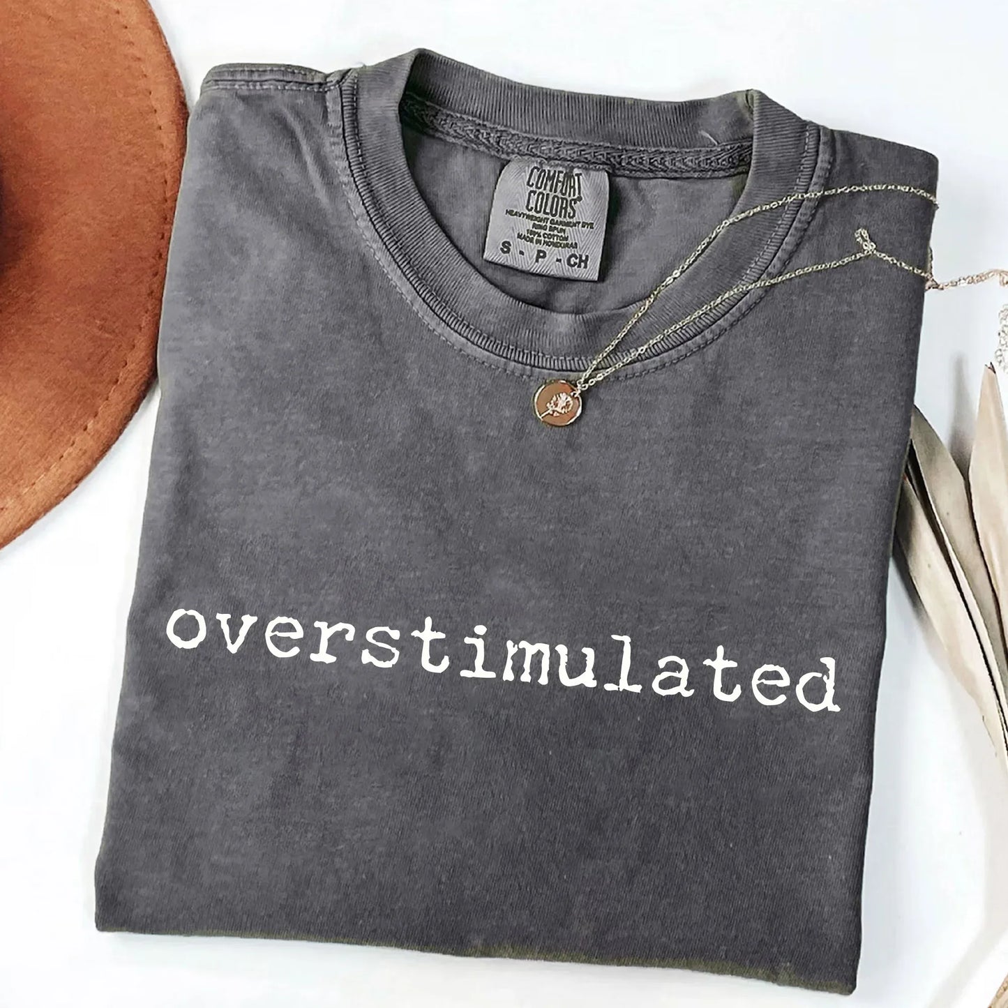 Everyday Customs Co. Overstimulated Comfort Colors T-Shirt - Minimalist Graphic Tee | Everyday Customs Co. - T-Shirts