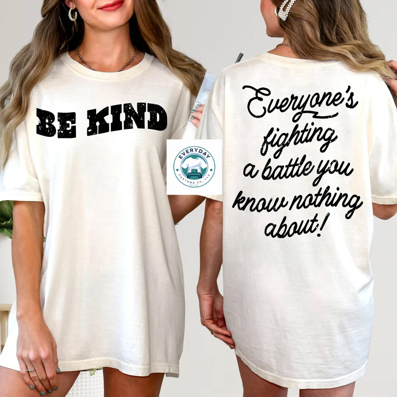 Be Kind Shirt - Soft Premium Fabric, Uplifting Design, Comfortable Fit for Daily Wear