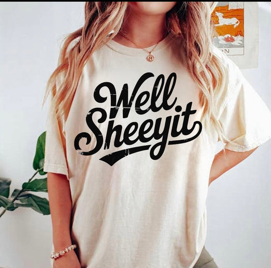 Funny "Well Sheeyit" Graphic T-Shirt for Men and Women - Casual Everyday Wear