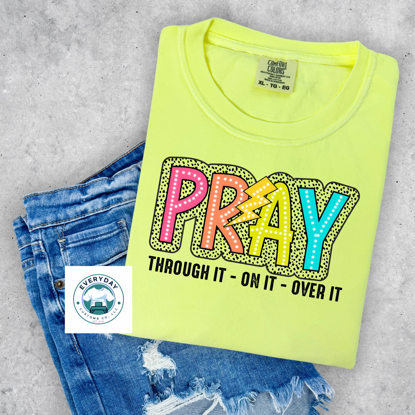 Pray Through It Tee