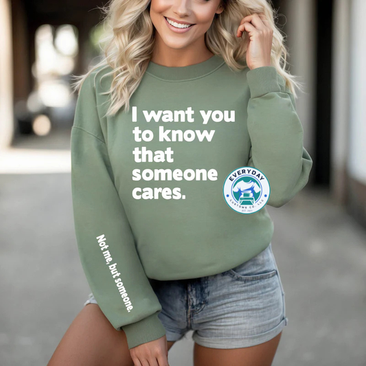 Someone Cares… Just Not Me Sweatshirt