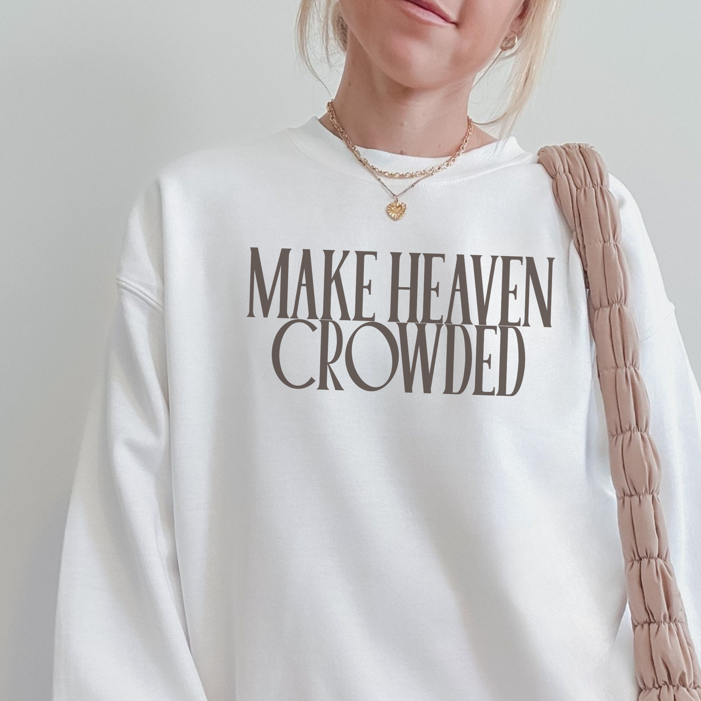 Hey Jude Graphic Tees Make Heaven Crowded Faith Crewneck - Heavyweight Cotton Blend | Everyday Customs Co. - Apparel & Accessories