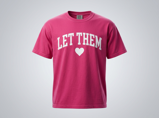 Everyday Customs Co. Let Them Comfort Colors 1717 Graphic Tee - Crafted with Purpose | Everyday Customs Co. - Clothing