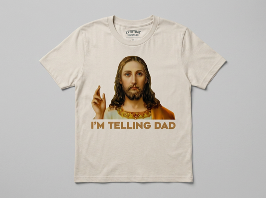 Everyday Customs Co. Im Telling Dad T-Shirt - Funny Graphic Tee | Everyday Customs Co. - T-Shirts